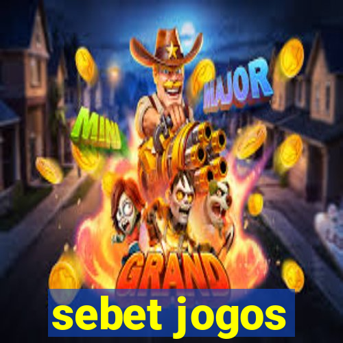 sebet jogos