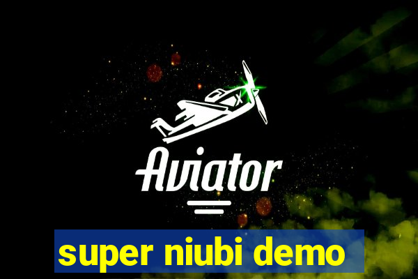 super niubi demo