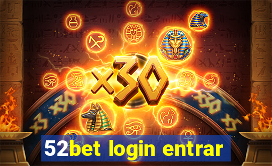 52bet login entrar