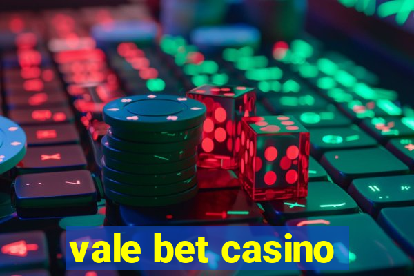 vale bet casino