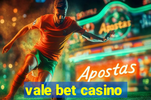 vale bet casino