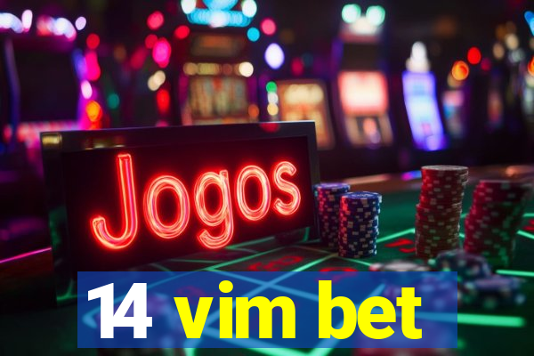 14 vim bet