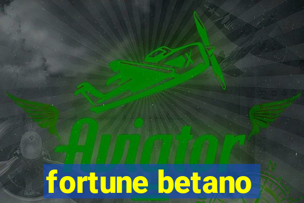 fortune betano