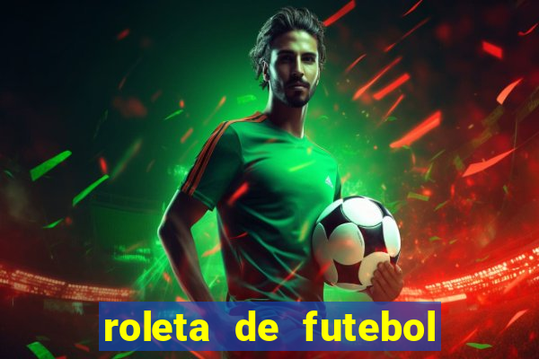 roleta de futebol carreira roleta de jogadores de futebol