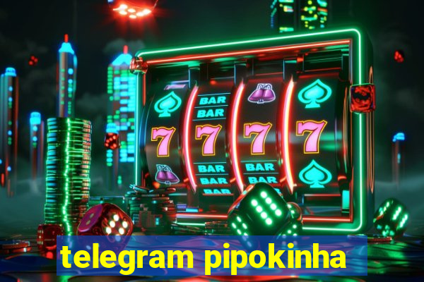 telegram pipokinha