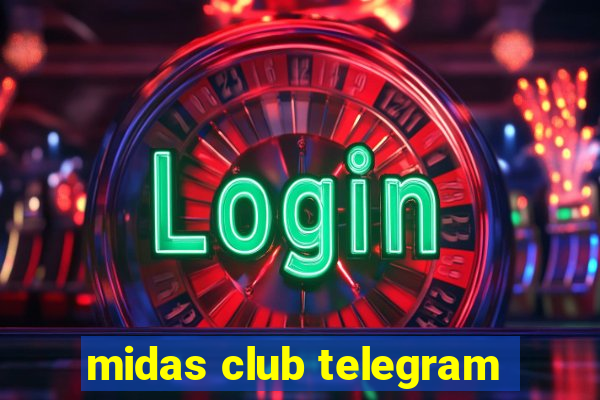 midas club telegram