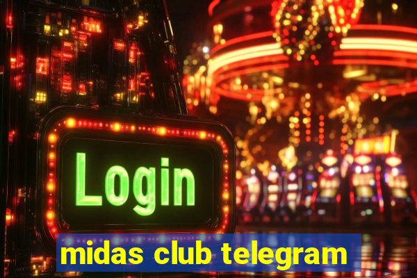 midas club telegram