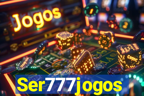 Ser777jogos