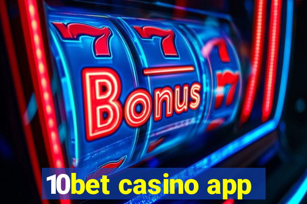 10bet casino app