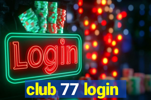 club 77 login