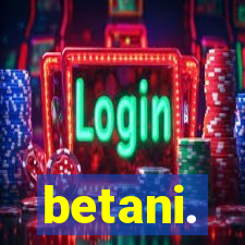 betani.