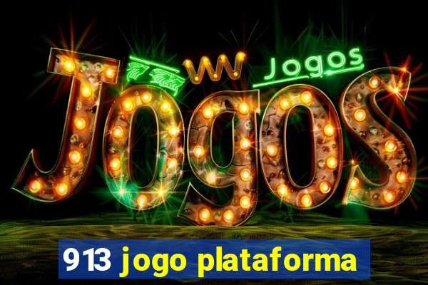 913 jogo plataforma