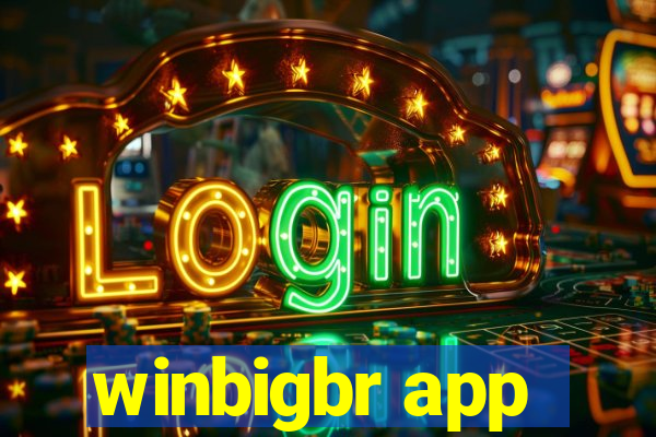 winbigbr app