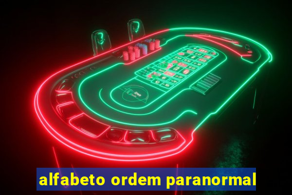 alfabeto ordem paranormal