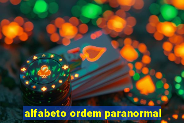 alfabeto ordem paranormal