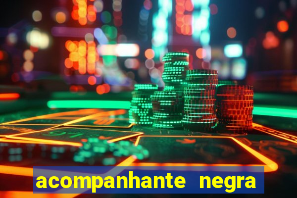 acompanhante negra sao paulo