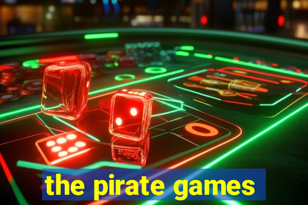 the pirate games