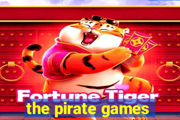 the pirate games