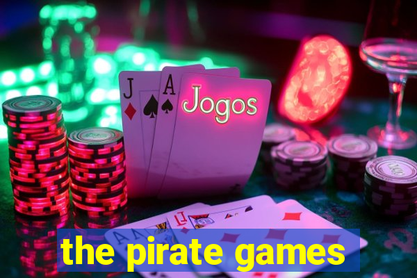 the pirate games