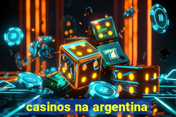 casinos na argentina