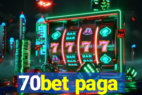 70bet paga