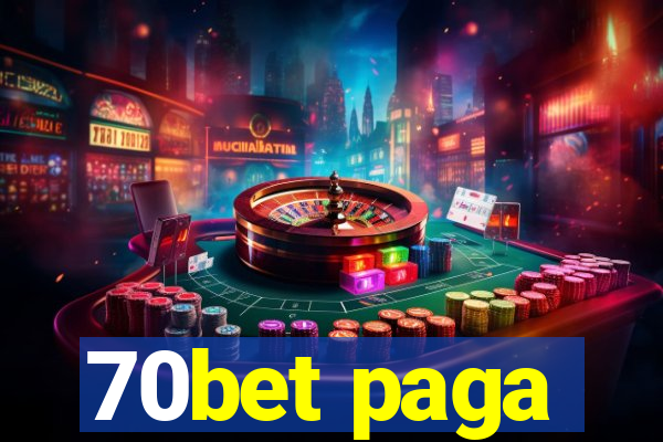 70bet paga