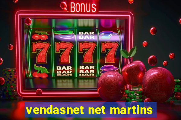 vendasnet net martins