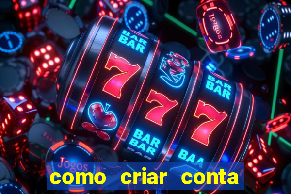 como criar conta nova em plataforma de jogos