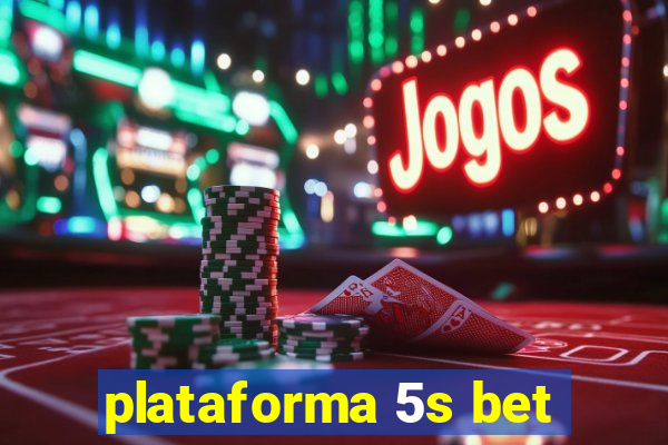 plataforma 5s bet