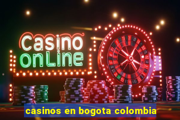 casinos en bogota colombia