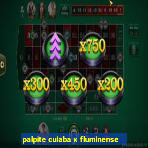 palpite cuiaba x fluminense