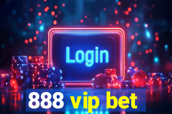 888 vip bet