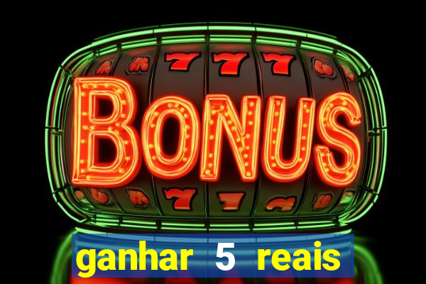 ganhar 5 reais agora pix