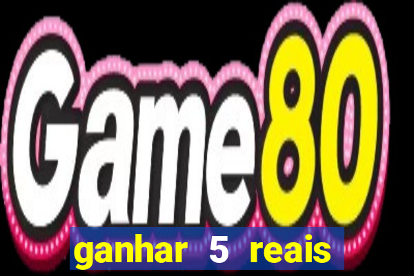 ganhar 5 reais agora pix