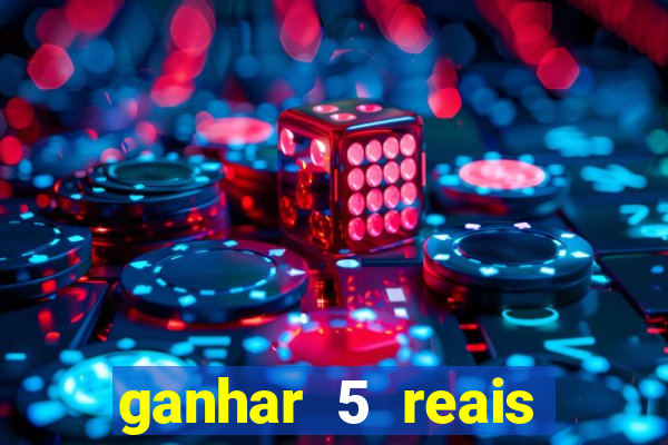 ganhar 5 reais agora pix