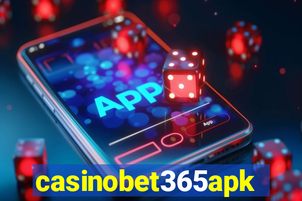 casinobet365apk