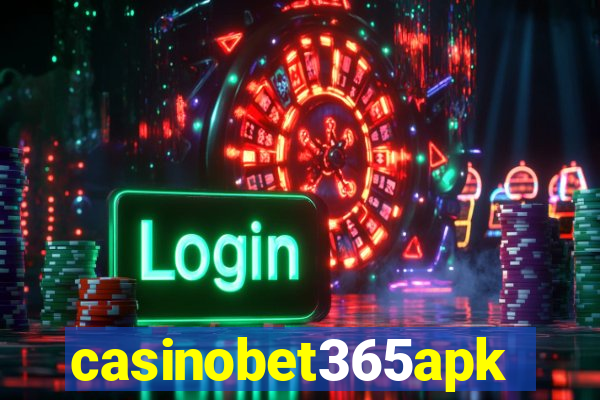 casinobet365apk