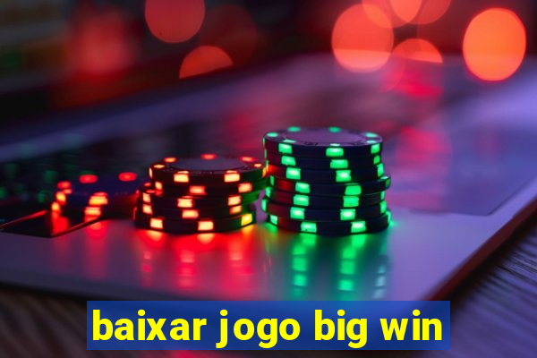 baixar jogo big win