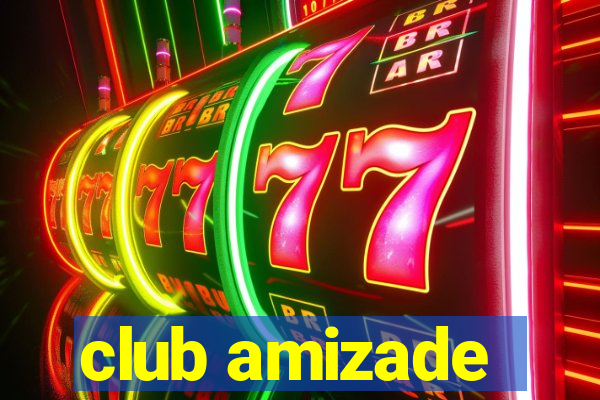 club amizade