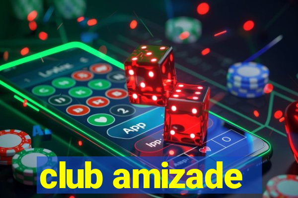 club amizade