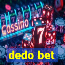 dedo bet