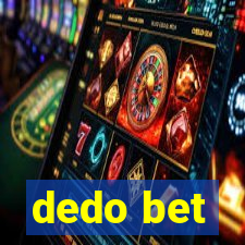 dedo bet