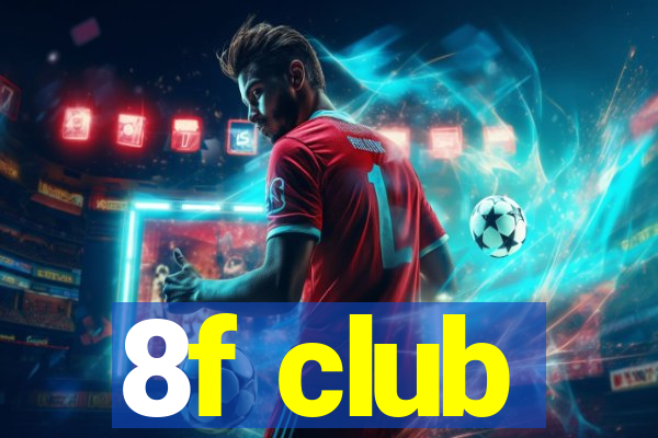 8f club