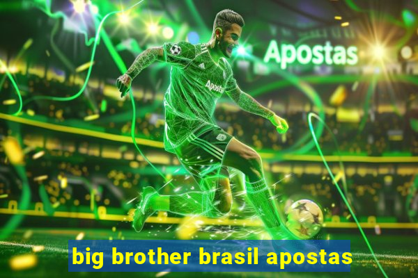 big brother brasil apostas