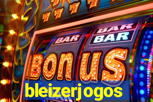 bleizerjogos