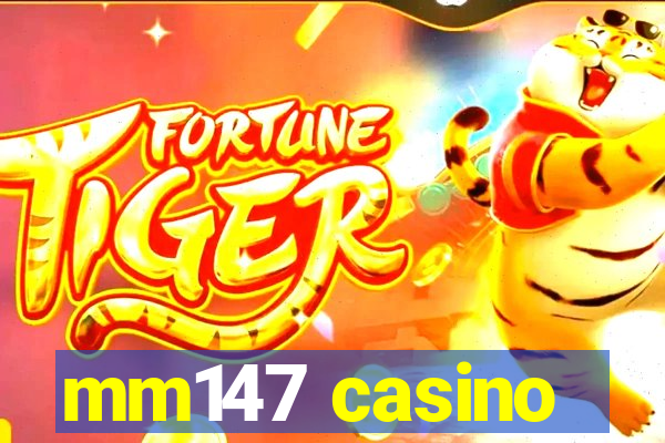 mm147 casino