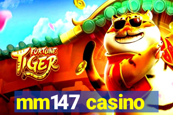 mm147 casino