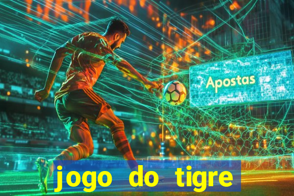 jogo do tigre plataforma chinesa