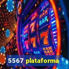 5567 plataforma