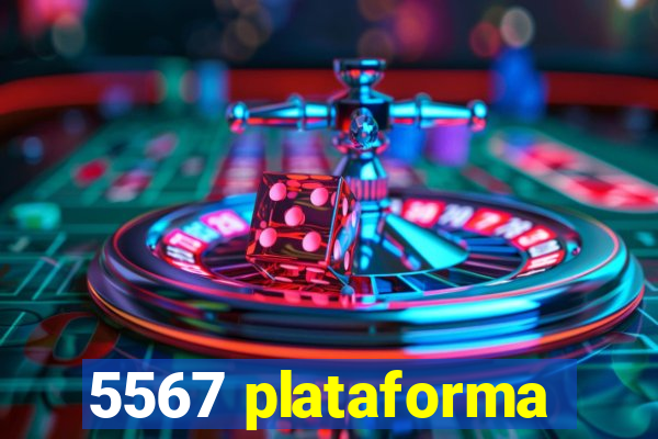 5567 plataforma